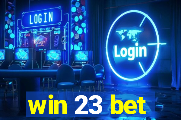 win 23 bet